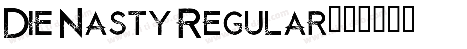 Die Nasty Regular字体转换